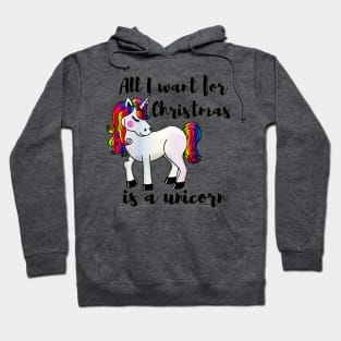All I want for Christmas is a unicorn Hoodie